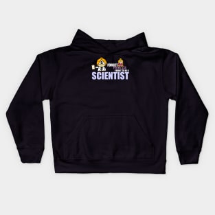 Forget Princess.... I Want To Be A Scientist Kids Hoodie